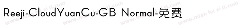Reeji-CloudYuanCu-GB Normal字体转换
